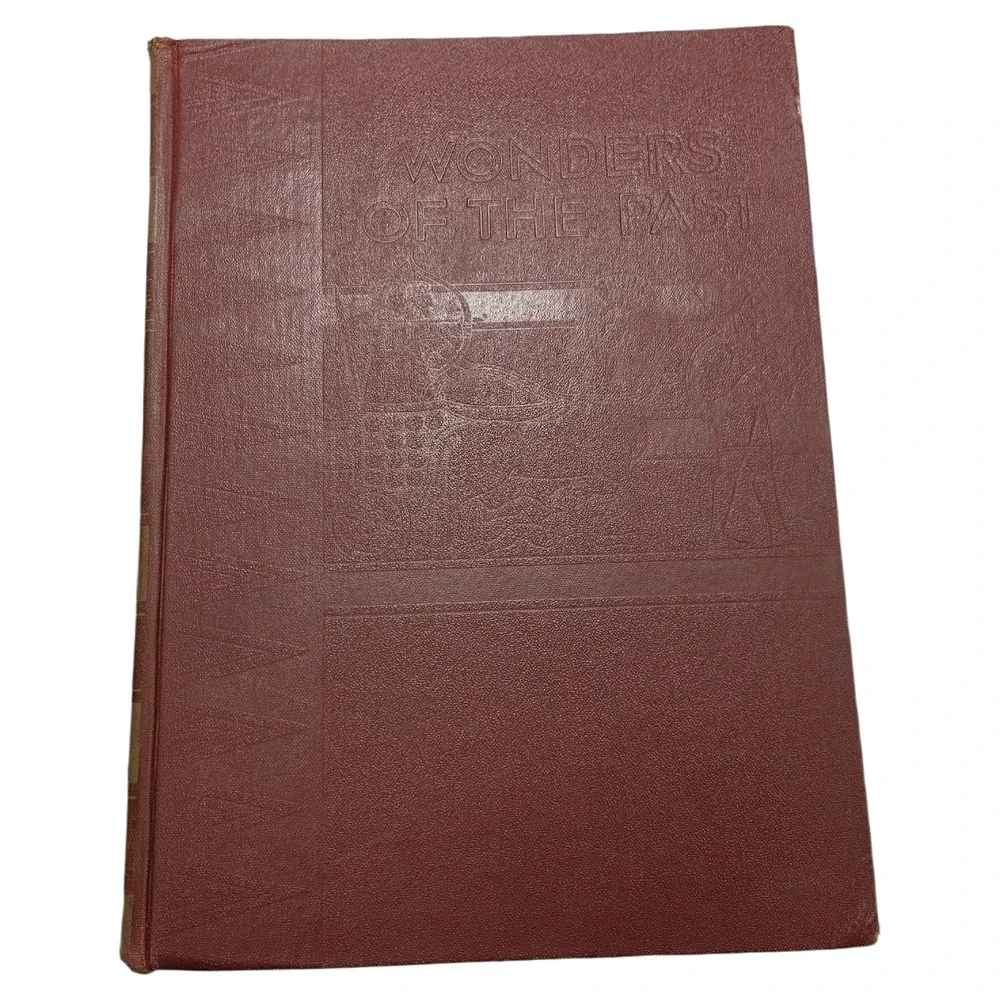 Wonders Past 1952 Sir J.A. Hammerton Wise Co Hardcover Illustrated Book edition